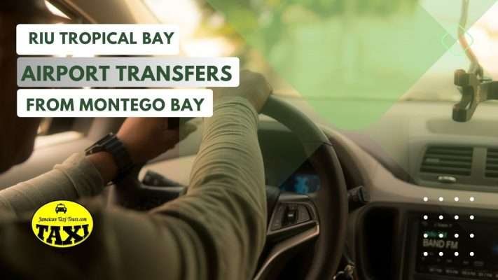 Montego Bay Airport Transfer to Riu Tropical Bay Negril