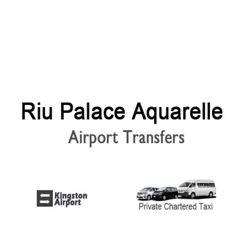 Riu Palace Aquarelle Airport Transfer from Kingston Airport