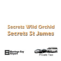 Secrets Wild Orchid Montego Bay Private Airport Transfers